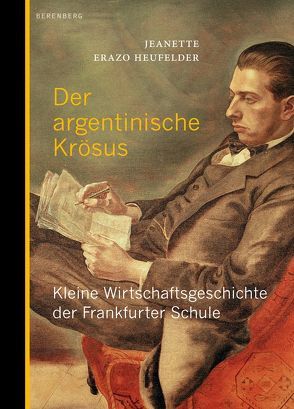 Der argentinische Krösus von Erazo Heufelder,  Jeanette