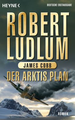 Der Arktis-Plan von Cobb,  James, Gnade,  Ursula, Ludlum,  Robert