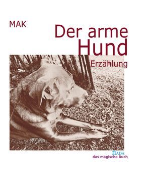 Der arme Hund von MAK