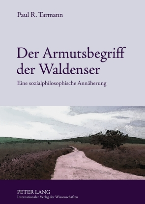 Der Armutsbegriff der Waldenser von Tarmann,  Paul R.