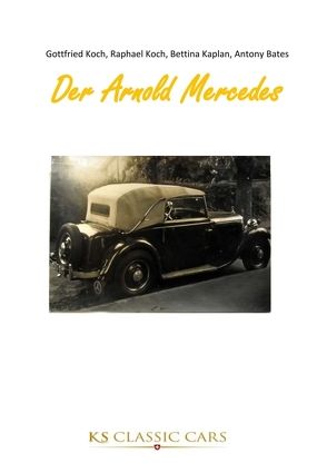 Der Arnold Mercedes von Koch,  Gottfried