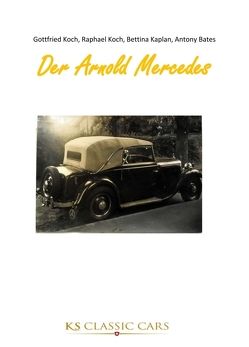 Der Arnold Mercedes von Koch,  Gottfried