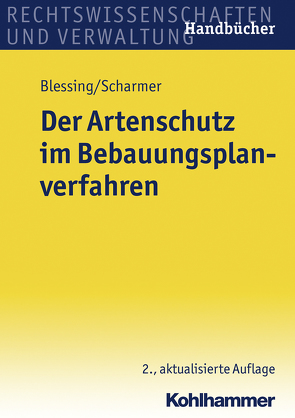 Der Artenschutz im Bebauungsplanverfahren von Blessing,  Matthias, Scharmer,  Eckart