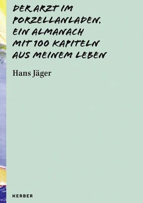 Der Arzt im Porzellanladen von Jaeger,  Hans