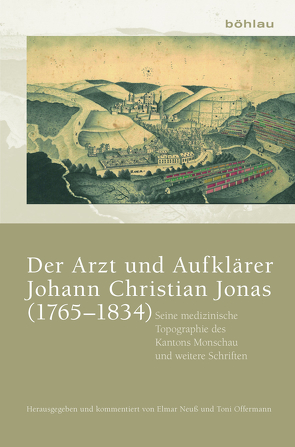 Der Arzt und Aufklärer Johann Christian Jonas (1765–1834) von Neuß,  Elmar, Offermann,  Toni