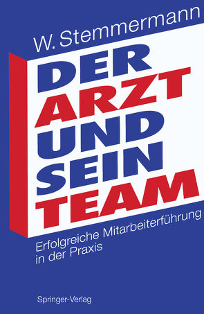 Der Arzt und sein Team von Stemmermann,  Wilhelm