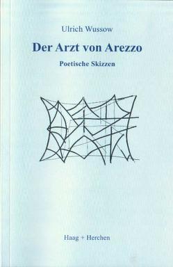 Der Arzt von Arezzo von Wussow,  Ulrich