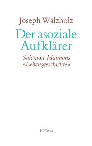 Der asoziale Aufklärer von Wälzholz,  Joseph