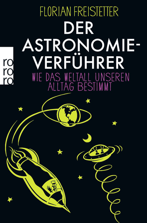 Der Astronomieverführer von Freistetter,  Florian, Müller,  Gottfried