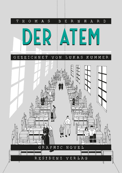 Der Atem von Bernhard,  Thomas, Kummer,  Lukas