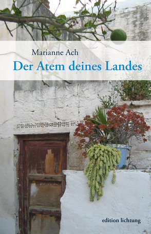 Der Atem deines Landes von Ach,  Marianne