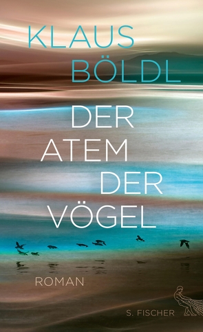 Der Atem der Vögel von Böldl,  Klaus