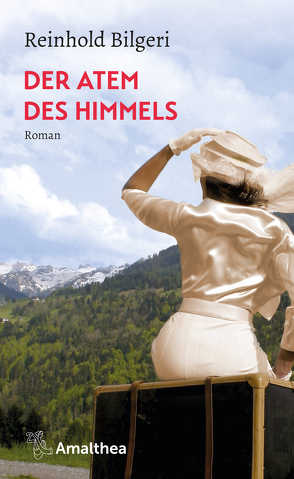 Der Atem des Himmels von Bilgeri,  Reinhold