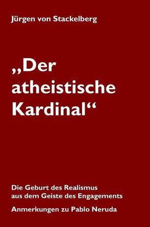 „Der atheistische Kardinal“ von Stackelberg,  Jürgen von