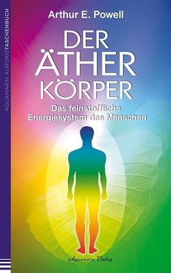 Der Ätherkörper von Powell,  Arthur E.