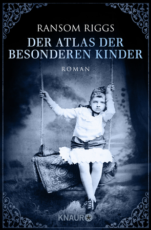 Der Atlas der besonderen Kinder von Kinkel,  Silvia, Riggs,  Ransom