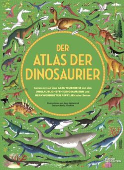 Der Atlas der Dinosaurier von Bredenfeld,  Andreas, Hawkins,  Emily, Letherland,  Lucy