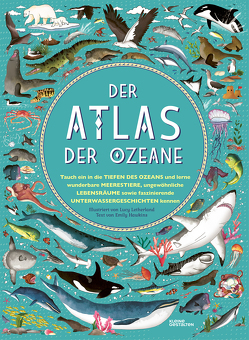 Der Atlas der Ozeane von Hawkins,  Emily, Klanten,  Robert, Letherland,  Lucy