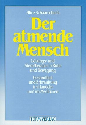 Der atmende Mensch von Schaarschuch,  Alice