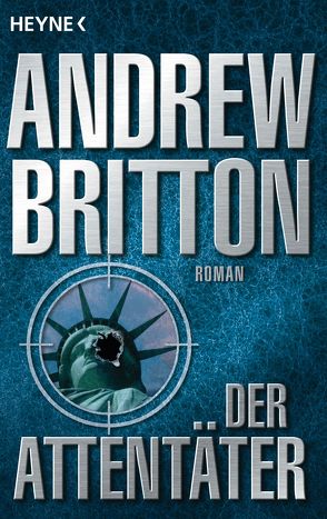 Der Attentäter von Britton,  Andrew, Liesen,  Bernhard