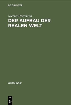 Der Aufbau der realen Welt von Hartmann,  Nicolai