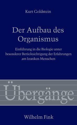 Der Aufbau des Organismus von Goldstein,  Kurt, Hoffmann,  Thomas, Stahnisch,  Frank, Waldenfels,  Bernhard