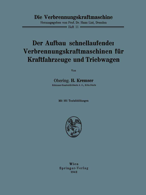 Der Aufbau schnellaufender Verbrennungskraftmaschinen für Kraftfahrzeuge und Triebwagen von Kremser,  H.