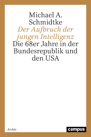 Der Aufbruch der jungen Intelligenz von Schmidtke,  Michael A.