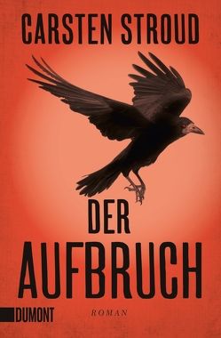 Der Aufbruch von Hauptmann,  Daniel, Stroud,  Carsten