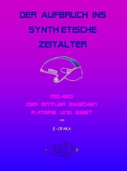 Der Aufbruch ins synthetische Zeitalter von Damian,  Karl