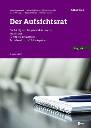 Der Aufsichtsrat von Gagawczuk,  Walter, Gahleitner,  Helmut, Leitsmüller,  Heinz, Lugger,  Elisabeth, Preiss,  Joachim, Schneller,  Hannes