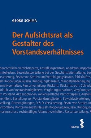 Der Aufsichtsrat als Gestalter des Vorstandsverhältnisses von Schima,  Georg