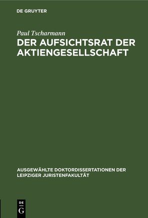 Der Aufsichtsrat der Aktiengesellschaft von Tscharmann,  Paul