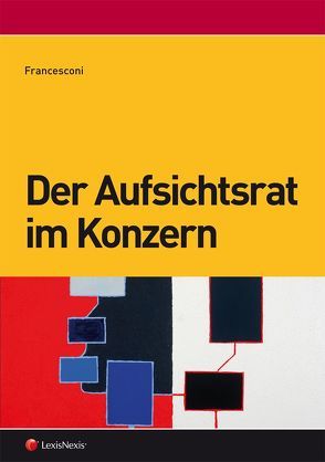 Der Aufsichtsrat im Konzern von Francesconi,  Nicole