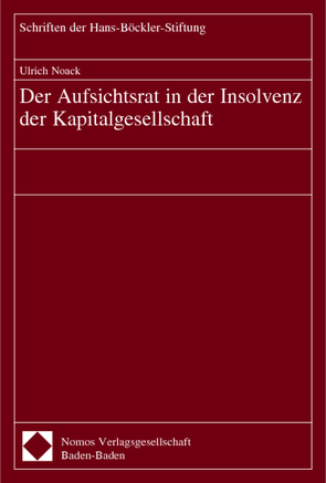 Der Aufsichtsrat in der Insolvenz der Kapitalgesellschaft von Noack,  Ulrich