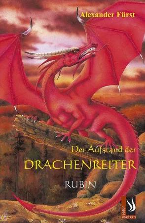 Der Aufstand der Drachenreiter – Rubin von Fürst,  Alexander