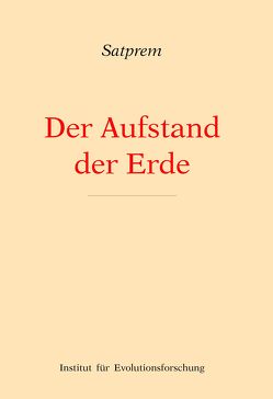 Der Aufstand der Erde von Satprem