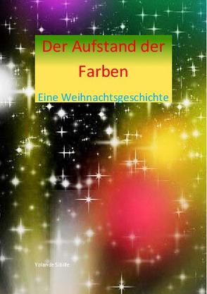 Der Aufstand der Farben von Sibille,  Yolande