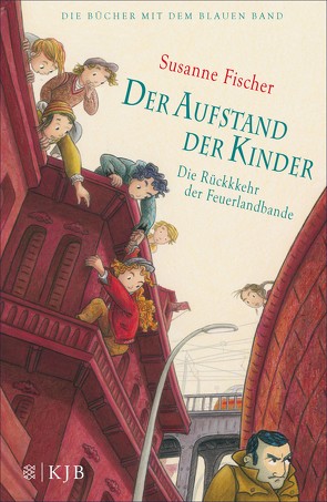 Der Aufstand der Kinder – Die Rückkehr der Feuerlandbande von Fischer,  Susanne