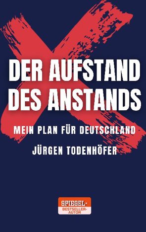 Der Aufstand des Anstands von Todenhöfer,  Jürgen, Todenhöfer,  Team