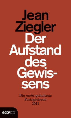 Der Aufstand des Gewissens von Ziegler,  Jean