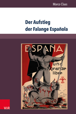 Der Aufstieg der Falange Española von Claas,  Marco