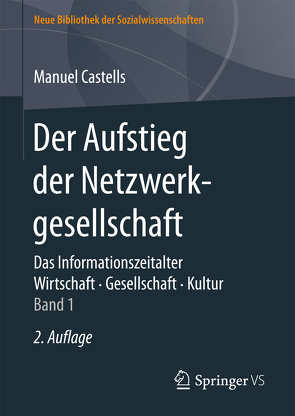 Der Aufstieg der Netzwerkgesellschaft von Castells,  Manuel