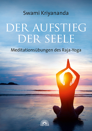 Der Aufstieg der Seele von Kriyananda,  Swami