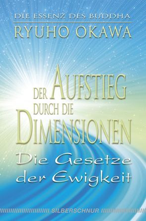 Der Aufstieg durch die Dimensionen von Okawa,  Ryuho