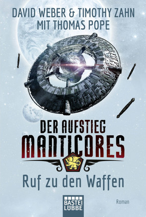 Der Aufstieg Manticores: Ruf zu den Waffen von Pope,  Thomas, Ritgen,  Ulf, Weber,  David, Zahn,  Timothy