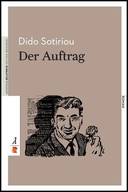 Der Auftrag von Florias,  Eleni, Nikolopoulou,  Maria, Sotiriou,  Dido