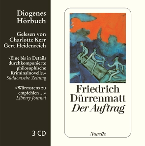Der Auftrag von Dürrenmatt,  Friedrich, Heidenreich,  Gert, Kerr Dürrenmatt,  Charlotte