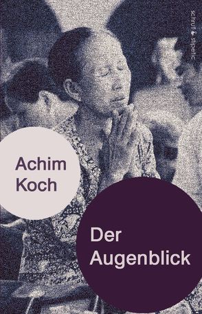 Der Augenblick von Koch,  Achim