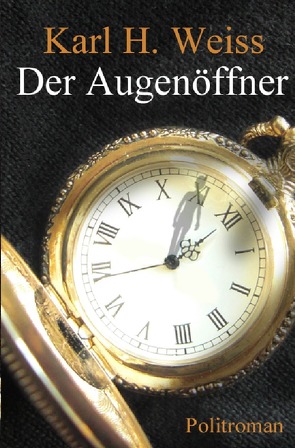 Der Augenöffner von Weiss,  Karl H